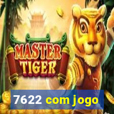 7622 com jogo